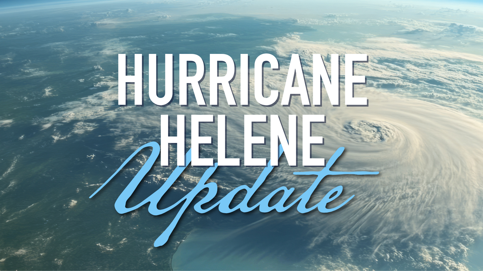 Hurricane Helene Update